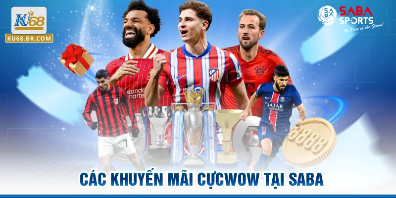 Các khuyến mãi cựcwow tại Saba