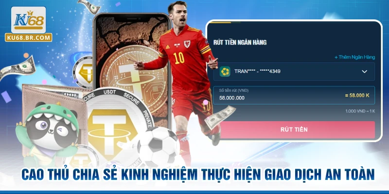 Cao thủ chia sẻ kinh nghiệm thực hiện giao dịch an toàn