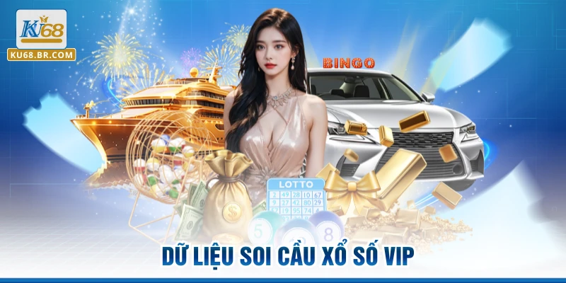 Dữ liệu soi cầu xổ số vip