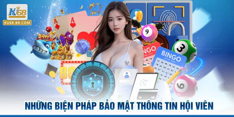 Những biện pháp bảo mật thông tin hội viên