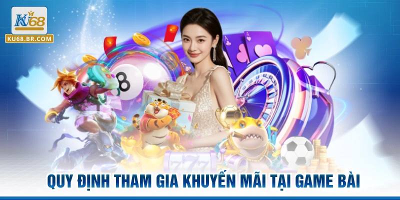 Quy định tham gia khuyến mãi tại game bài 